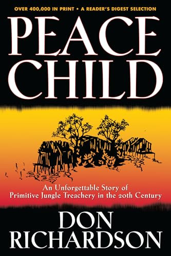Peace Child by Don Richardson, 9780764215612