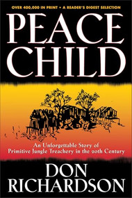 Peace Child by Don Richardson, 9780764215612