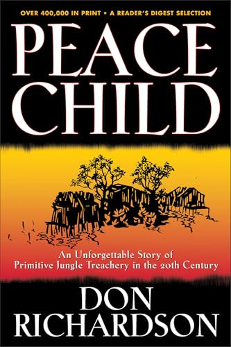 Peace Child by Don Richardson, 9780764215612