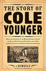 The Story of Cole Younger by Cole  Younger, Marley  Brant, 9780873513937