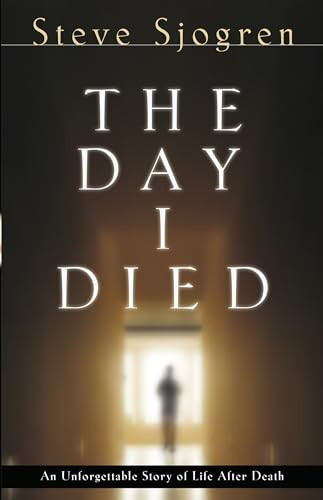 The Day I Died by Steve Sjogren, Todd Hunter, 9780764215896