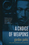 A Choice of Weapons by Gordon  Parks, Wing Young  Huie, 9780873517690
