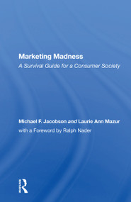 Marketing Madness (A Survival Guide For A Consumer Society) - 9780367158941 by Michael Jacobson, 9780367158941
