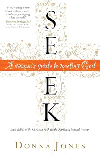 Seek (A Woman's Guide to Meeting God) by Donna Jones, 9780800725327