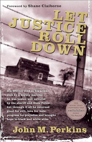 Let Justice Roll Down by John M. Perkins, Shane Claiborne, 9780801018152