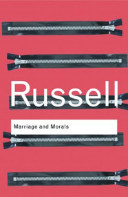 Marriage and Morals - 9780415482882 by Bertrand Russell, 9780415482882
