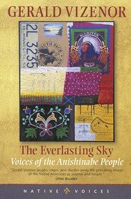 The Everlasting Sky (Voices of the Anishinabe People) by Gerald Vizenor, 9780873514002