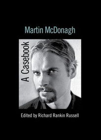 Martin McDonagh (A Casebook) by Richard Rankin Russell, 9780415541688