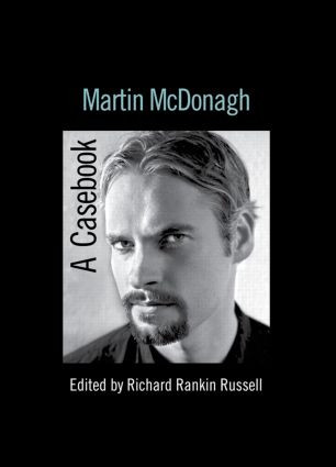 Martin McDonagh (A Casebook) by Richard Rankin Russell, 9780415541688