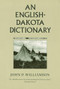 An English-Dakota Dictionary by John P.  Williamson, 9780873512831