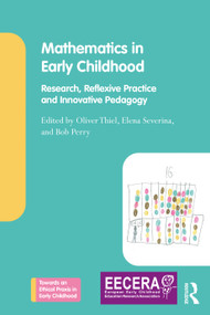 Mathematics in Early Childhood (Research, Reflexive Practice and Innovative Pedagogy) by Oliver Thiel, Elena Severina, Bob Perry, 9780367370503