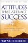 Attitudes That Attract Success by Wayne Cordeiro, John C. Maxwell, 9780764214486