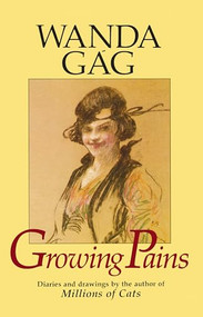 Growing Pains by Wanda  Gag, 9780873511735
