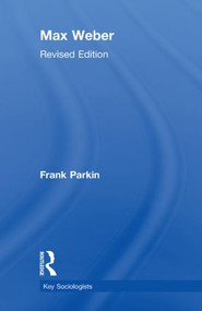 Max Weber by Frank Parkin, 9780415849470