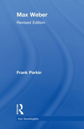 Max Weber by Frank Parkin, 9780415849470