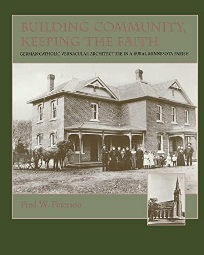 Building Community, Keeping the Faith by Fred W.  Peterson, 9780873513692
