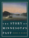 The Story of Minnesota's Past by Rhoda  Gilman, 9780873512671
