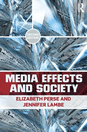 Media Effects and Society by Elizabeth M. Perse, Jennifer Lambe, 9780415885911