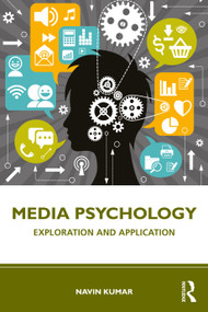 Media Psychology (Exploration and Application) by Navin Kumar, 9780367676223