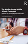 The Media-Savvy Middle School Classroom (Strategies for Teaching Against Disinformation) by Susan Brooks-Young, 9780367420796