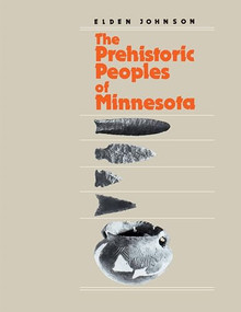 Prehistoric People's of Minnesota by Elden  Johnson, 9780873512237