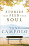 Stories That Feed Your Soul by Tony Campolo, 9780801017551