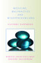 Medicine, Malpractice and Misapprehensions by V.H. Harpwood, 9780415428095