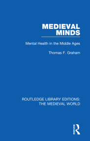 Medieval Minds (Mental Health in the Middle Ages) - 9780367191887 by Thomas F. Graham, 9780367191887