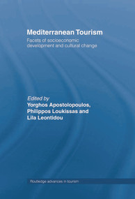 Mediterranean Tourism (Facets of Socioeconomic Development and Cultural Change) by Yorgos Apostolopoulos, Lila Leontidou, Philippos Loukissas, 9780415757447