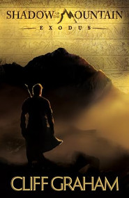 Shadow of the Mountain (Exodus) by Cliff Graham, 9780764214752