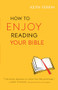 How to Enjoy Reading Your Bible by Keith Ferrin, 9780764213236