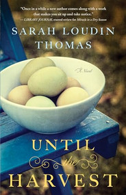 Until the Harvest by Sarah Loudin Thomas, 9780764212260