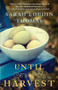 Until the Harvest by Sarah Loudin Thomas, 9780764212260