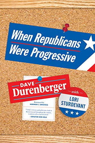When Republicans Were Progressive by Dave Durenberger, Lori Sturdevant, Norm Ornstein, 9781681340784