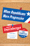 When Republicans Were Progressive by Dave Durenberger, Lori Sturdevant, Norm Ornstein, 9781681340784