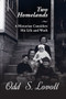 Two Homelands (A Historian Considers His Life and Work) by Odd Lovoll, 9781681341156