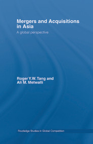 Mergers and Acquisitions in Asia (A Global Perspective) by Roger Y.W. Tang, Ali M. Metwalli, 9780415650090