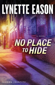 No Place to Hide (A Novel) - 9780800722104 by Lynette Eason, 9780800722104