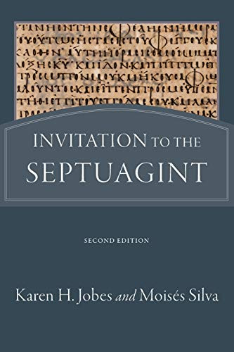 Invitation to the Septuagint by Karen H. Jobes, Moisés Silva, 9780801036491