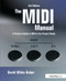 The MIDI Manual (A Practical Guide to MIDI in the Project Studio) by David Miles Huber, 9780240807980