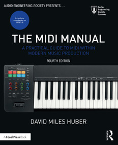 The MIDI Manual (A Practical Guide to MIDI within Modern Music Production) - 9780367549985 by David Miles Huber, 9780367549985