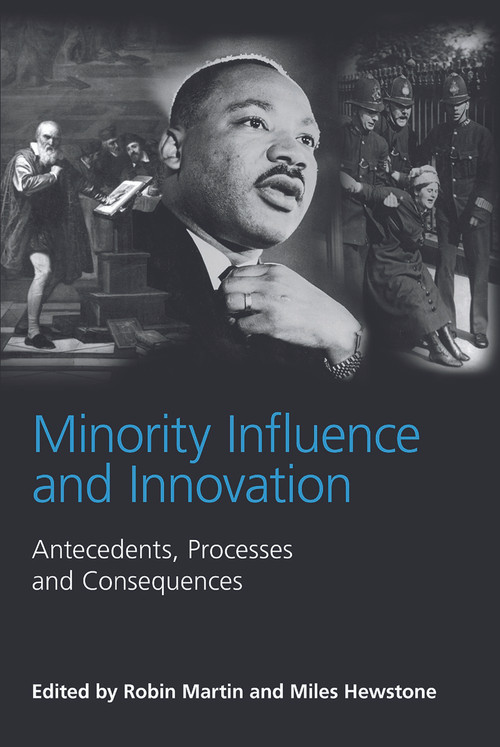 Minority Influence and Innovation (Antecedents, Processes and Consequences) by Robin Martin, Miles Hewstone, 9780415650175