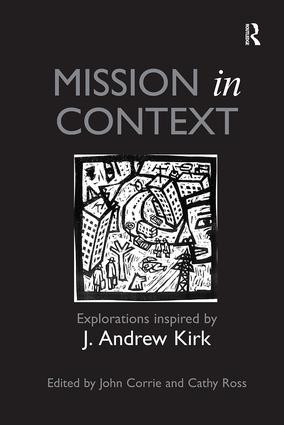 Mission in Context (Explorations Inspired by J. Andrew Kirk) - 9781138546165 by John Corrie, Cathy Ross, 9781138546165
