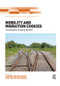 Mobility and Migration Choices (Thresholds to Crossing Borders) by Martin van der Velde, Ton van Naerssen, 9781138546967