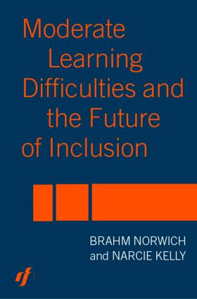 Moderate Learning Difficulties and the Future of Inclusion by Narcie Kelly, Brahm Norwich, 9780415319751
