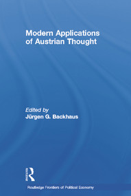 Modern Applications of Austrian Thought by Jürgen G. Backhaus, 9780415655620