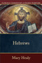 Hebrews - 9780801036033 by Mary Healy, Peter S. Williamson, Mary Healy, 9780801036033