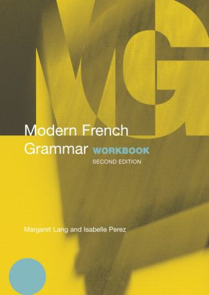 Modern French Grammar Workbook by Margaret Lang, Isabelle Perez, 9780415331630