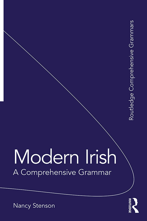 Modern Irish (A Comprehensive Grammar) - 9781138236523 by Nancy Stenson, 9781138236523