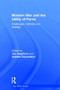 Modern War and the Utility of Force (Challenges, Methods and Strategy) by Isabelle Duyvesteyn, Jan Angstrom, 9780415622349